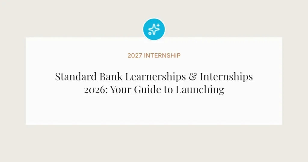 Standard Bank Learnerships & Internships 2026: Your Guide to Launching a Banking Career
