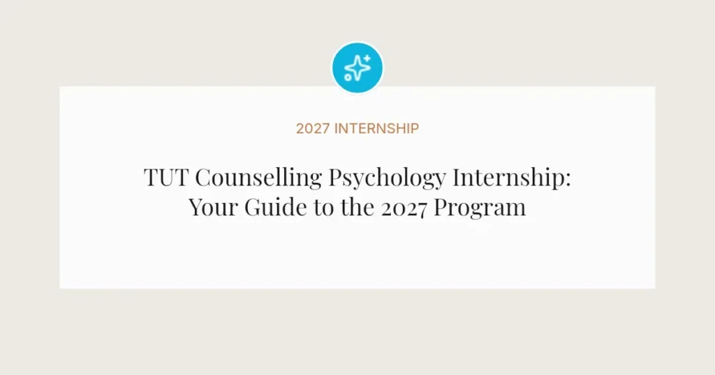 TUT Counselling Psychology Internship: Your Guide to the 2027 Program