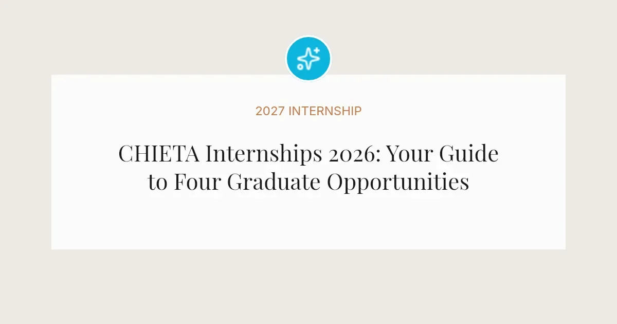 CHIETA Internships 2026: Your Guide to Four Graduate Opportunities