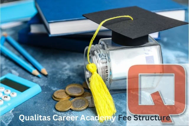 Qualitas Career Academy Fee Structure: What to Expect for 2027/2028