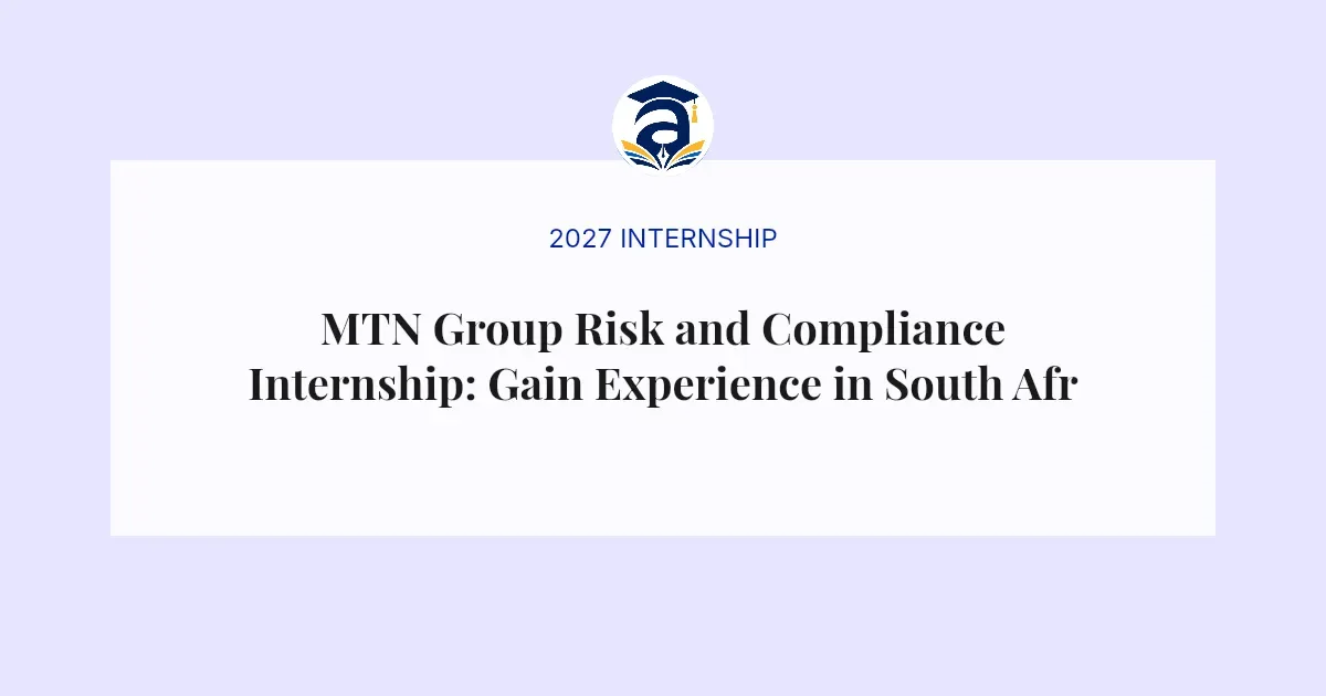 MTN Group Risk and Compliance Internship: Gain Experience in South Africa