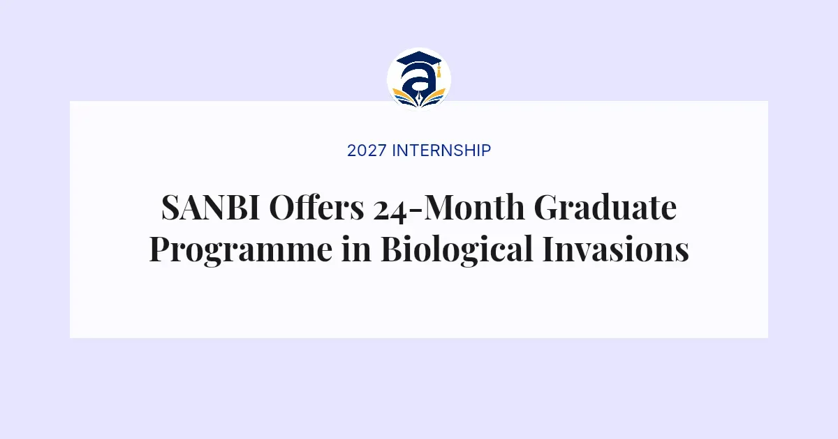 SANBI Offers 24-Month Graduate Programme in Biological Invasions