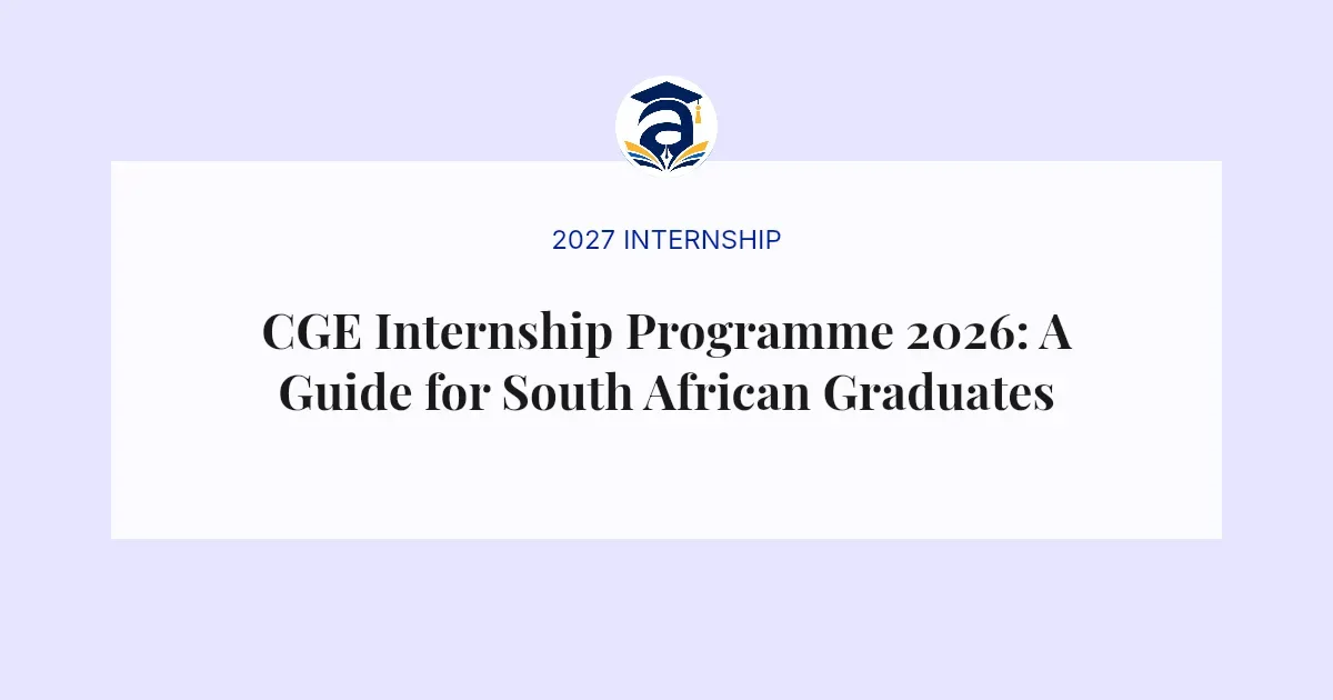 CGE Internship Programme 2026: A Guide for South African Graduates