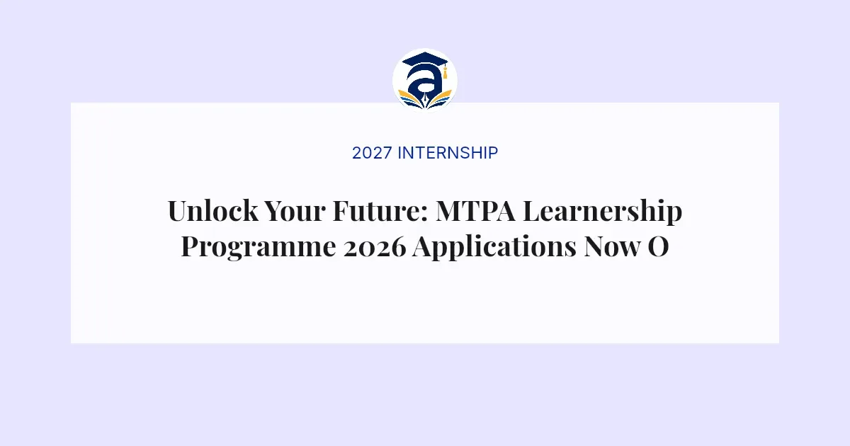 Unlock Your Future: MTPA Learnership Programme 2026 Applications Now Open