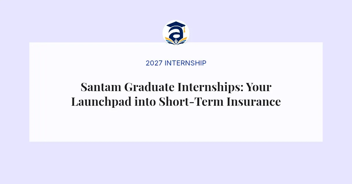 Santam Graduate Internships: Your Launchpad into Short-Term Insurance