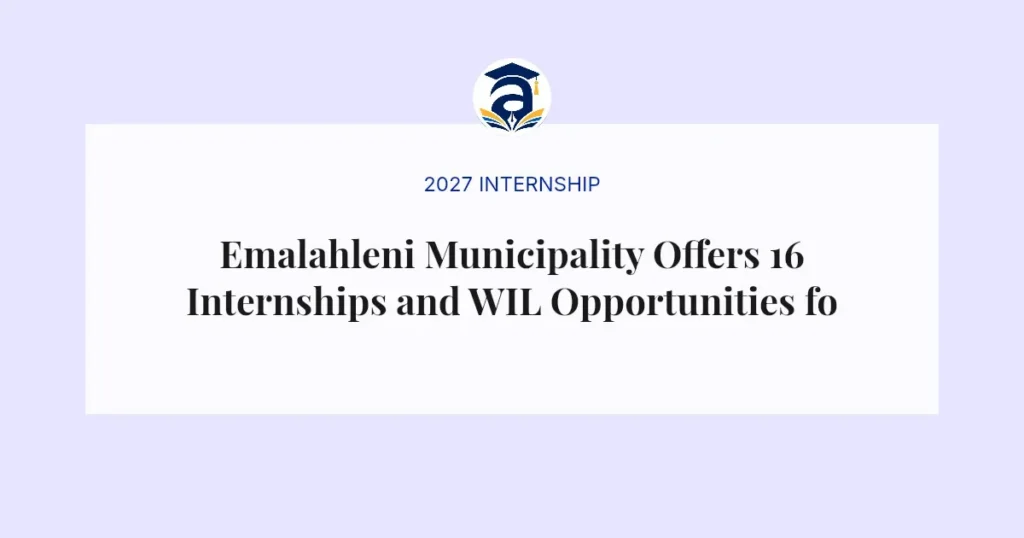 Emalahleni Municipality Offers 16 Internships and WIL Opportunities for 2026