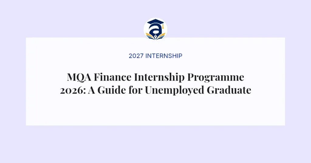 MQA Finance Internship Programme 2026: A Guide for Unemployed Graduates