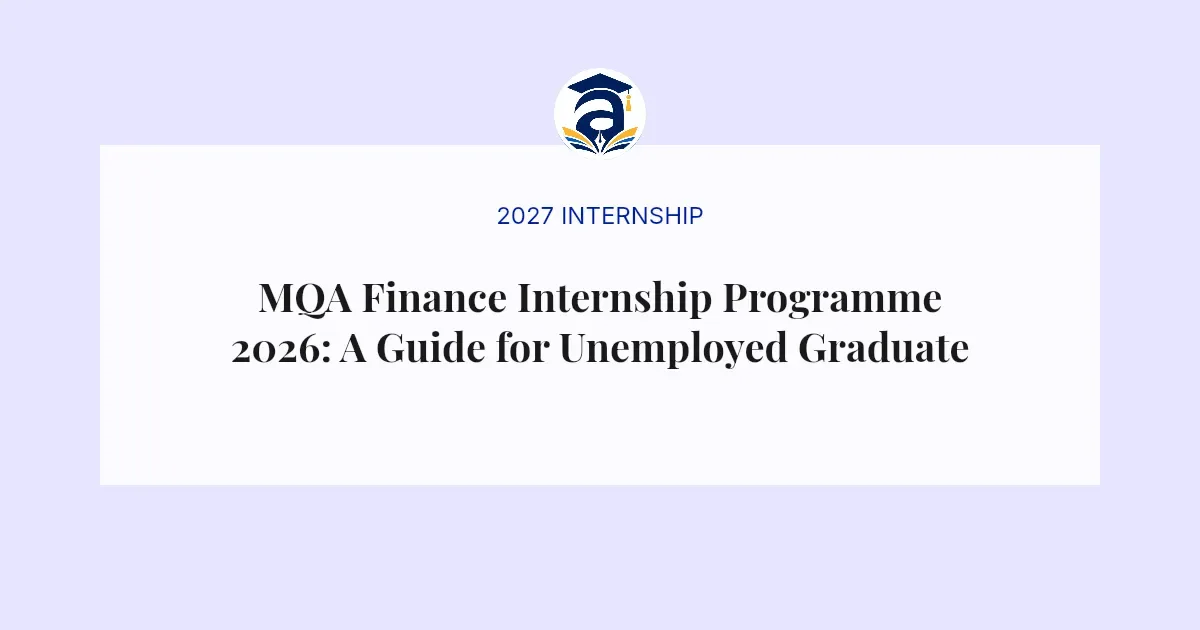 MQA Finance Internship Programme 2026: A Guide for Unemployed Graduates