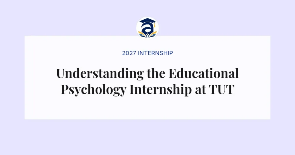 Understanding the Educational Psychology Internship at TUT