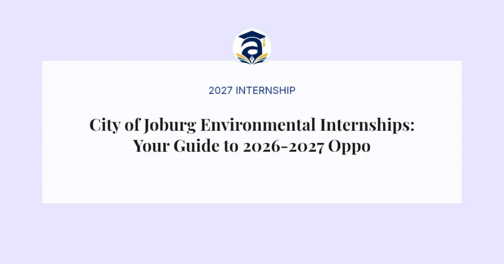 City of Joburg Environmental Internships: Your Guide to 2026-2027 Opportunities
