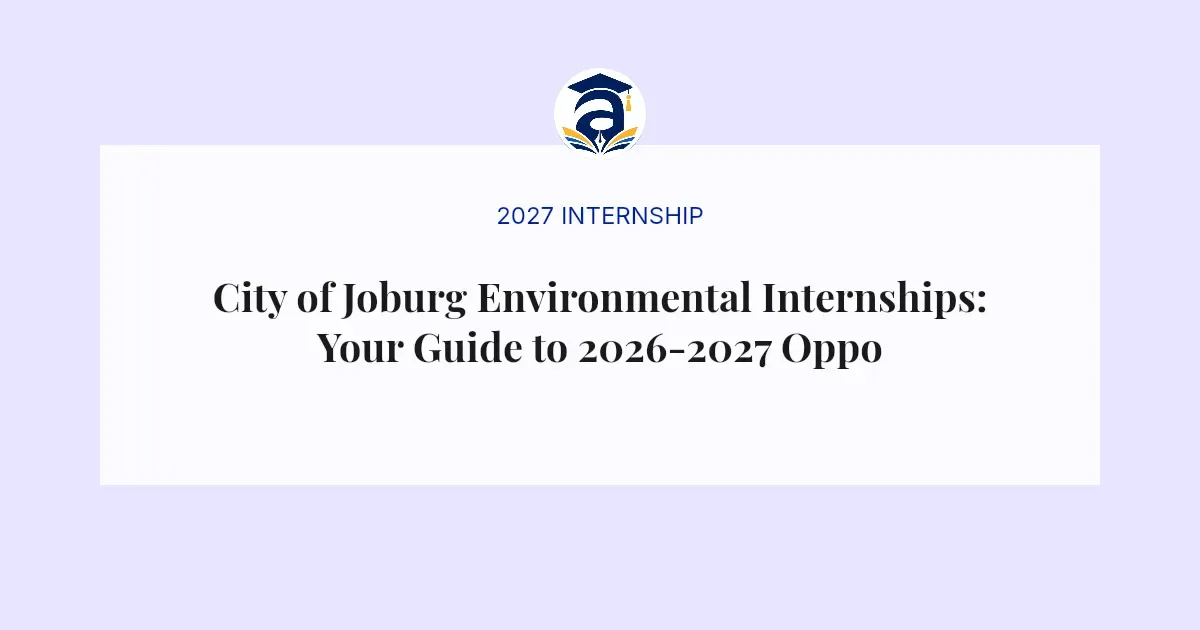 City of Joburg Environmental Internships: Your Guide to 2026-2027 Opportunities