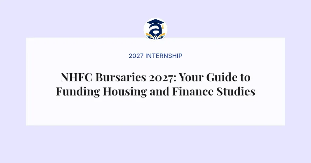 NHFC Bursaries 2027: Your Guide to Funding Housing and Finance Studies