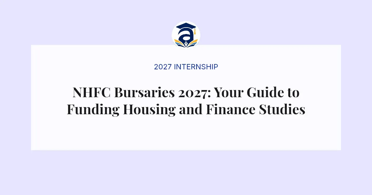NHFC Bursaries 2027: Your Guide to Funding Housing and Finance Studies