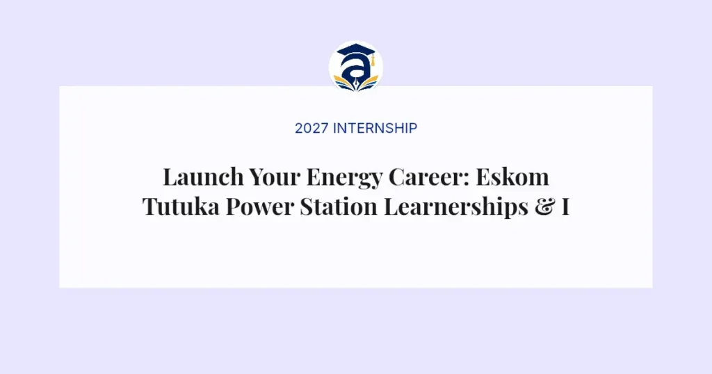 Launch Your Energy Career: Eskom Tutuka Power Station Learnerships & Internships for 2026