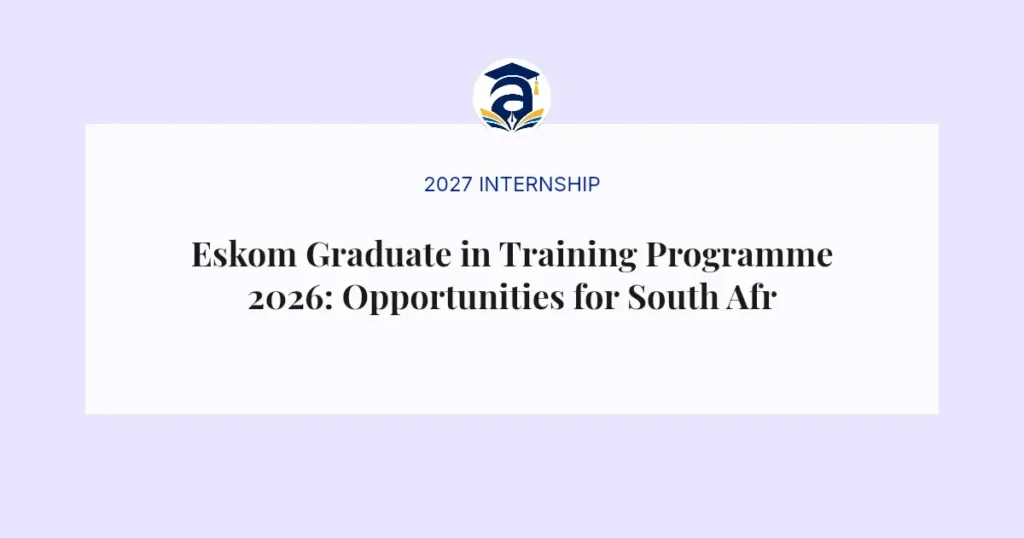 Eskom Graduate in Training Programme 2026: Opportunities for South African Graduates