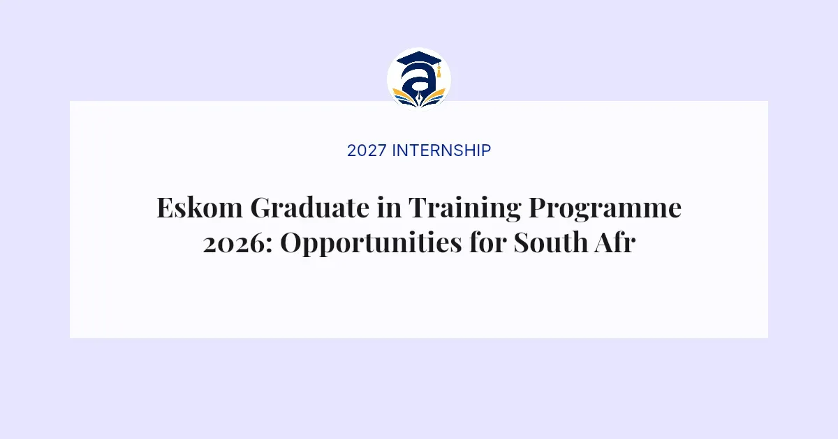 Eskom Graduate in Training Programme 2026: Opportunities for South African Graduates
