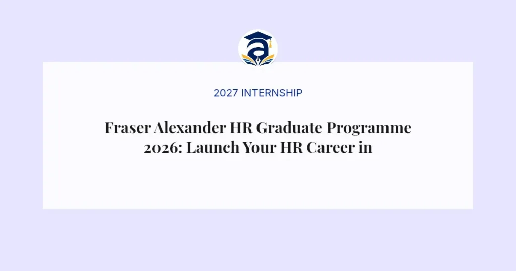 Fraser Alexander HR Graduate Programme 2026: Launch Your HR Career in South Africa