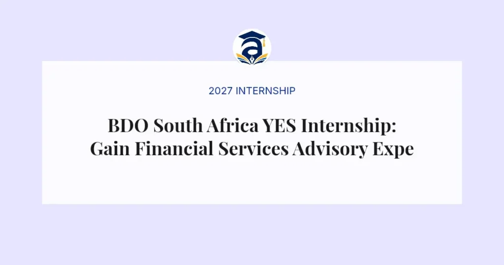 BDO South Africa YES Internship: Gain Financial Services Advisory Experience